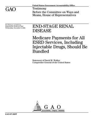 End-Stage Renal Disease: Medicare Payments for All ESRD Services, Including Injectable Drugs, Should Be Bundled