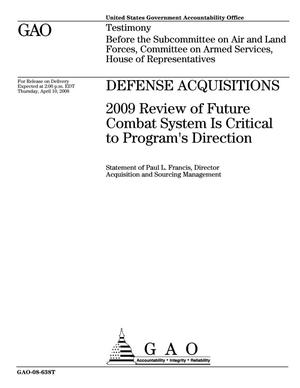 Defense Acquisitions: 2009 Review of Future Combat System Is Critical to Program's Direction