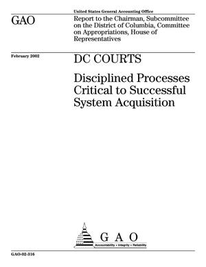 DC Courts: Disciplined Processes Critical to Successful System Acquisition