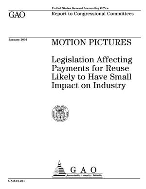 Motion Pictures: Legislation Affecting Payments for Reuse Likely to Have Small Impact on Industry