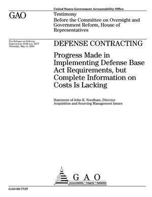 Defense Contracting: Progress Made in Implementing Defense Base Act Requirements, but Complete Information on Costs Is Lacking