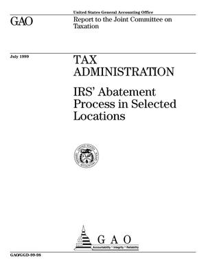 Tax Administration: IRS' Abatement Process in Selected Locations