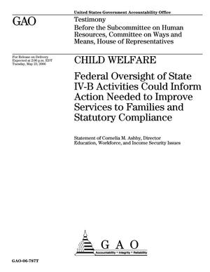Child Welfare: Federal Oversight of State IV-B Activities Could Inform Action Needed to Improve Services to Families and Statutory Compliance