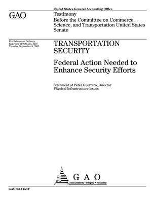 Transportation Security: Federal Action Needed to Enhance Security Efforts