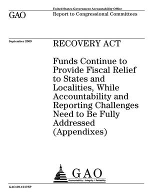 Recovery Act: Funds Continue to Provide Fiscal Relief to States and Localities, While Accountability and Reporting Challenges Need to Be Fully Addressed (Appendixes), an E-supplement to GAO-09-1016