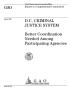 Primary view of D.C. Criminal Justice System: Better Coordination Needed Among Participating Agencies