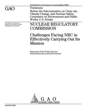 Nuclear Regulatory Commission: Challenges Facing NRC in Effectively Carrying Out Its Mission