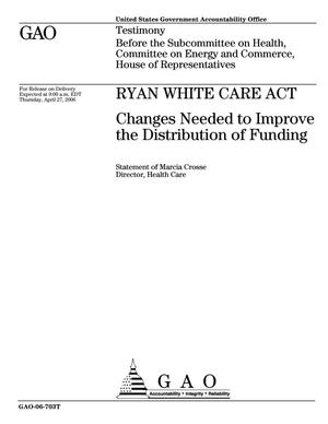 Ryan White CARE Act: Changes Needed to Improve the Distribution of Funding
