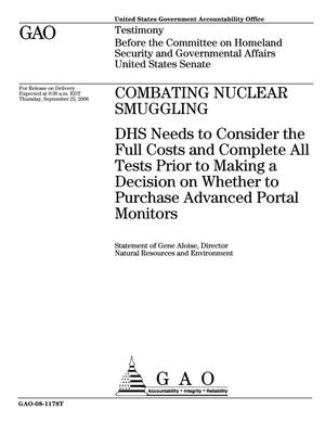 Combating Nuclear Smuggling: DHS Needs to Consider the Full Costs and Complete All Tests Prior to Making a Decision on Whether to Purchase Advanced Portal Monitors