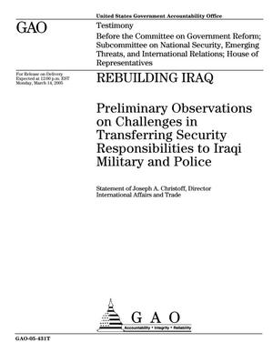 Rebuilding Iraq: Preliminary Observations on Challenges in Transferring Security Responsibilities to Iraqi Military and Police