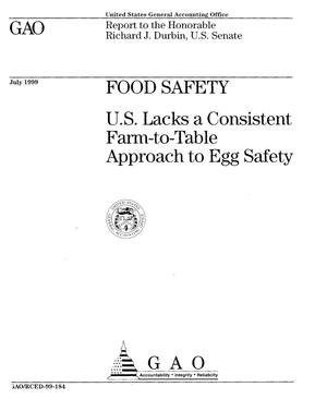 Food Safety: U.S. Lacks a Consistent Farm-to-Table Approach to Egg Safety