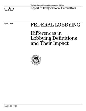 Federal Lobbying: Differences in Lobbying Definitions and Their Impact
