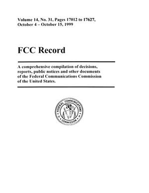 FCC Record, Volume 14, No. 31, Pages 17012 to 17627, October 4 - October 15, 1999