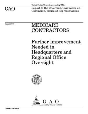 Medicare Contractors: Further Improvement Needed in Headquarters and Regional Office Oversight
