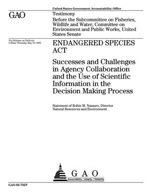 Endangered Species Act: Successes and Challenges in Agency Collaboration and the Use of Scientific Information in the Decision Making Process