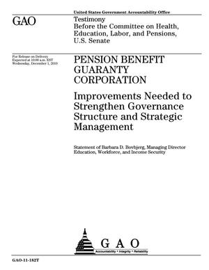 Pension Benefit Guaranty Corporation: Improvements Needed to Strengthen Governance Structure and Strategic Management