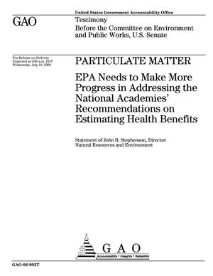 Particulate Matter: EPA Needs to Make More Progress in Addressing the National Academies' Recommendations on Estimating Health Benefits
