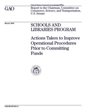 Schools And Libraries Program: Actions Taken to Improve Operational Procedures Prior to Committing Funds