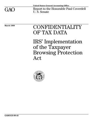 Confidentiality of Tax Data: IRS' Implementation of the Taxpayer Browsing Protection Act