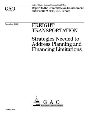 Freight Transportation: Strategies Needed to Address Planning and Financing Limitations
