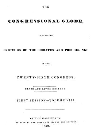 Primary view of object titled 'The Congressional Globe, Volume 8: Twenty-Sixth Congress, First Session'.