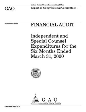 Financial Audit: Independent and Special Counsel Expenditures for the Six Months Ended March 31, 2000
