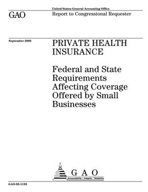 Private Health Insurance: Federal and State Requirements Affecting Coverage Offered by Small Business