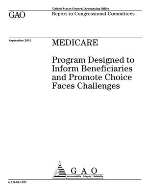 Medicare: Program Designed to Inform Beneficiaries and Promote Choice Faces Challenges
