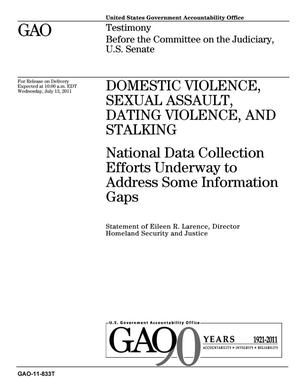 Domestic Violence, Sexual Assault, Dating Violence, and Stalking: National Data Collection Efforts Underway to Address Some Information Gaps