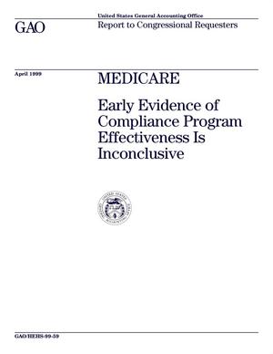 Medicare: Early Evidence of Compliance Program Effectiveness Is Inconclusive