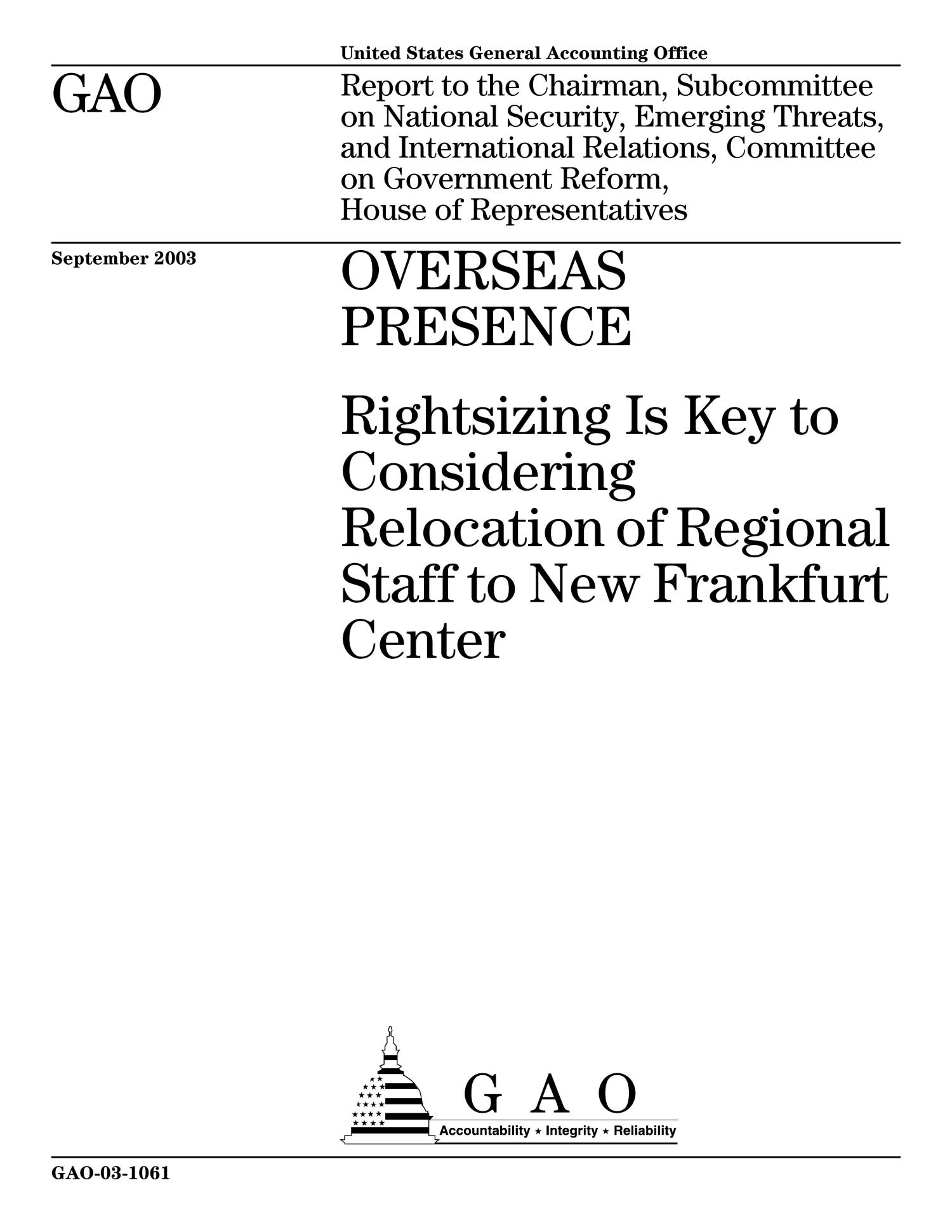 Overseas Presence: Rightsizing Is Key to Considering Relocation of Regional Staff to New Frankfurt Center
                                                
                                                    [Sequence #]: 1 of 20
                                                