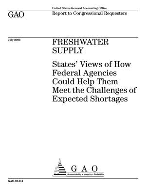Freshwater Supply: States' View of How Federal Agencies Could Help Them Meet the Challenges of Expected Shortages