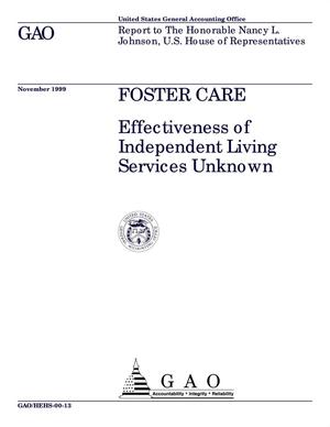 Foster Care: Effectiveness of Independent Living Services Unknown