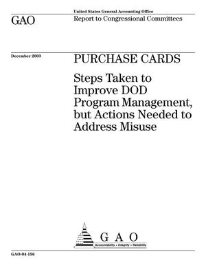 Purchase Cards: Steps Taken to Improve DOD Program Management, but Actions Needed to Address Misuse