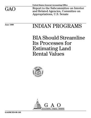 Indian Programs: BIA Should Streamline Its Processes for Estimating Land Rental Values