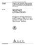 Report: Military Operations: Impact of Operations Other Than War on the Servi…
