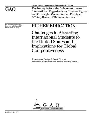 Higher Education: Challenges in Attracting International Students to the United States and Implications for Global Competitiveness
