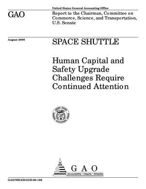 Space Shuttle: Human Capital and Safety Upgrade Challenges Require Continued Attention