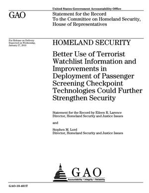 Homeland Security: Better Use of Terrorist Watchlist Information and Improvements in Deployment of Passenger Screening Checkpoint Technologies Could Further Strengthen Security
