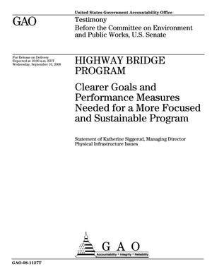 Highway Bridge Program: Clearer Goals and Performance Measures Needed for a More Focused and Sustainable Program