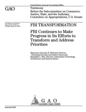 FBI Transformation: FBI Continues to Make Progress in Its Efforts to Transform and Address Priorities