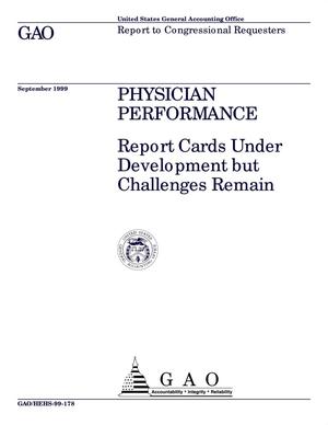 Physician Performance: Report Cards Under Development but Challenges Remain
