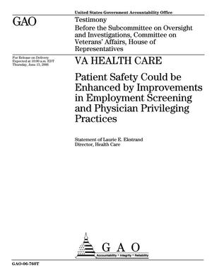 VA Health Care: Patient Safety Could be Enhanced by Improvements in Employment Screening and Physician Privileging Practices