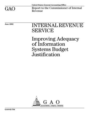 Internal Revenue Service: Improving Adequacy of Information Systems Budget Justification