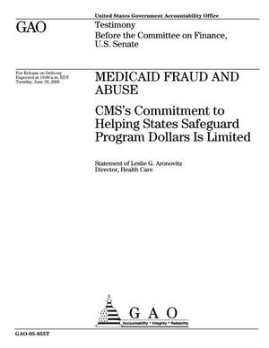 Medicaid Fraud and Abuse: CMS's Commitment to Helping States Safeguard Program Dollars Is Limited
