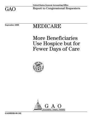 Medicare: More Beneficiaries Use Hospice but for Fewer Days of Care