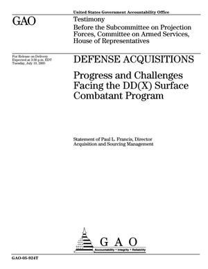 Defense Acquisitions: Progress and Challenges Facing the DD(X) Surface Combatant Program