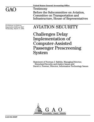 Aviation Security: Challenges Delay Implementation of Computer-Assisted Passenger Prescreening System