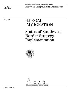 Illegal Immigration: Status of Southwest Border Strategy Implementation