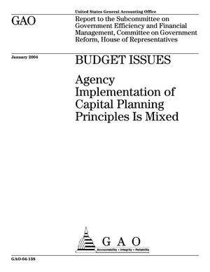 Budget Issues: Agency Implementation of Capital Planning Principles Is Mixed